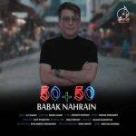 دانلود آهنگ ترکی بابک نهرین ۵۰ ۵۰