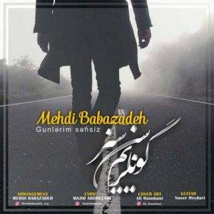 دانلود آهنگ ترکی مهدی بابازاده گونلریم سن سیز 