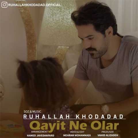 دانلود آهنگ ترکی روح الله خداداد قاییت نه اولار 