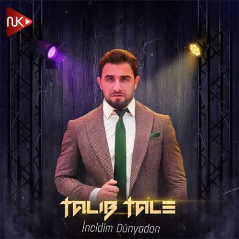 دانلود آهنگ ترکی طالب طالع اینجیدیم دونیادان