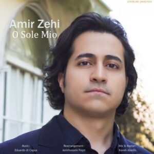 دانلود آهنگ امیر زهی O Sole Mio